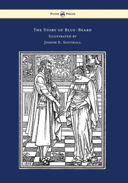 The Story Of Blue-Beard - Illustrated By Joseph E. Southall