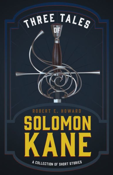Three Tales Of Solomon Kane (A Collection Of Short Stories)