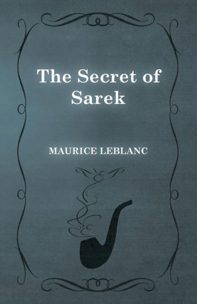 The Secret Of Sarek (Arsene Lupin)