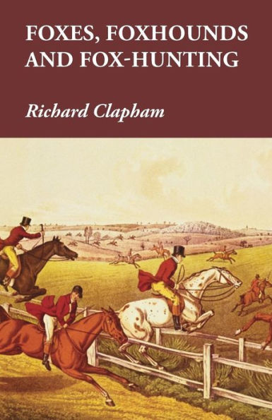 Foxes, Foxhounds And Fox-Hunting