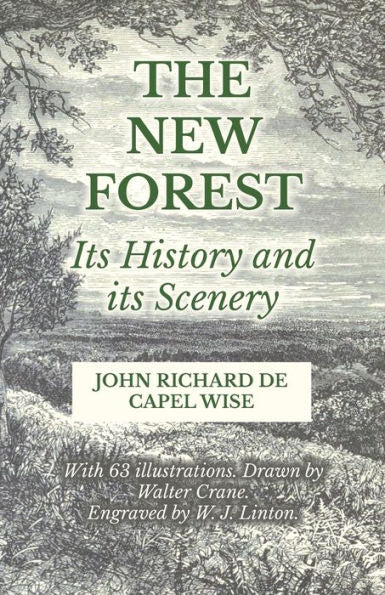 The New Forest - Its History And Its Scenery