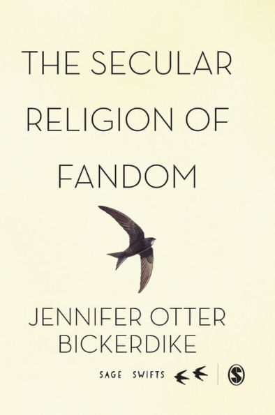 The Secular Religion Of Fandom: Pop Culture Pilgrim (Sage Swifts)