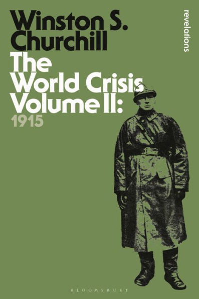The World Crisis Volume Ii: 1915 (Bloomsbury Revelations)
