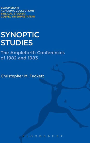 Synoptic Studies: The Ampleforth Conferences Of 1982 And 1983 (The Library Of New Testament Studies)