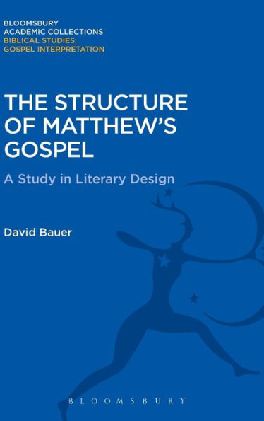 The Structure Of Matthew's Gospel: A Study In Literary Design (The Library Of New Testament Studies)