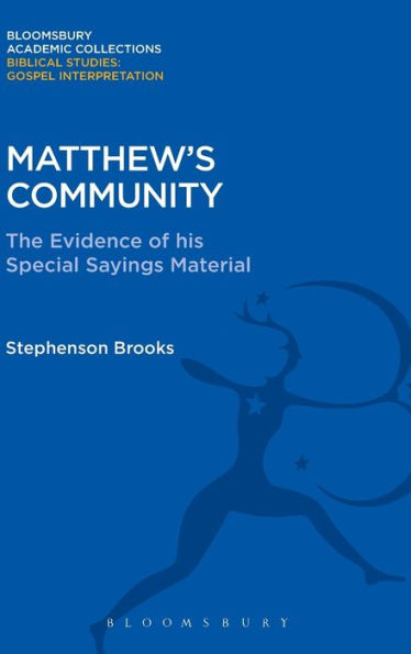 Matthew's Community: The Evidence Of His Special Sayings Material (The Library Of New Testament Studies)