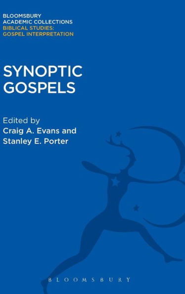 Synoptic Gospels (Bloomsbury Academic Collections: Biblical Studies)
