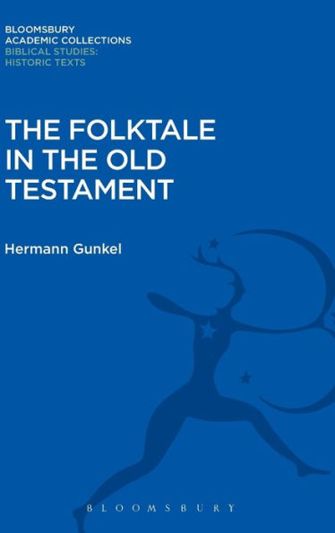 The Folktale In The Old Testament (Bloomsbury Academic Collections: Biblical Studies)