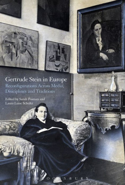 Gertrude Stein In Europe: Reconfigurations Across Media, Disciplines, And Traditions