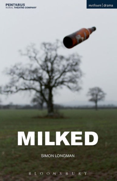 Milked (Modern Plays)