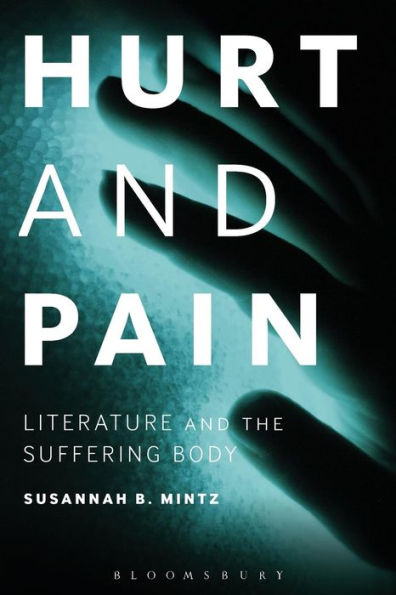 Hurt And Pain: Literature And The Suffering Body