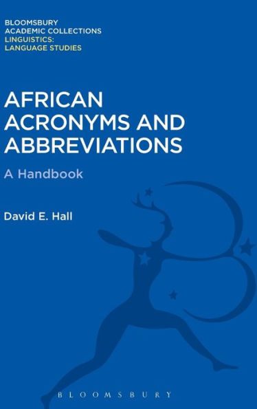 African Acronyms And Abbreviations (Linguistics: Bloomsbury Academic Collections)