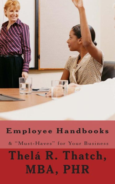 Employee Handbooks & ?Ust-Haves?For Your Business: 2Nd Revision (Revised)