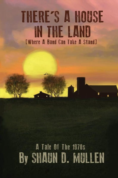 There's A House In The Land: (Where A Band Can Take A Stand)