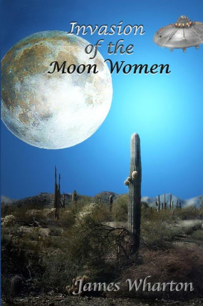 Invasion Of The Moon Women (Empyrean Series)
