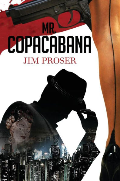 Mr. Copacabana: An American History By Night (Jericho Mountain)