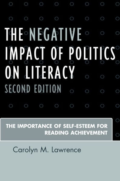 The Negative Impact Of Politics On Literacy: The Importance Of Self-Esteem For Reading Achievement
