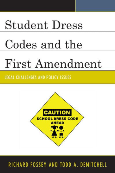 Student Dress Codes And The First Amendment: Legal Challenges And Policy Issues