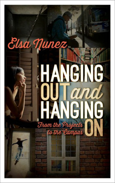 Hanging Out And Hanging On: From The Projects To The Campus