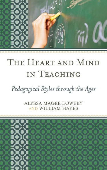 The Heart And Mind In Teaching: Pedagogical Styles Through The Ages