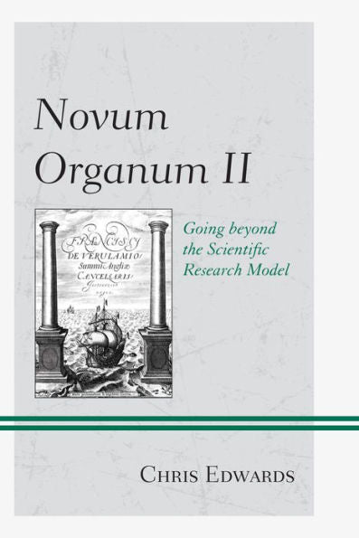 Novum Organum Ii: Going Beyond The Scientific Research Model