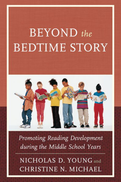Beyond The Bedtime Story: Promoting Reading Development During The Middle School Years