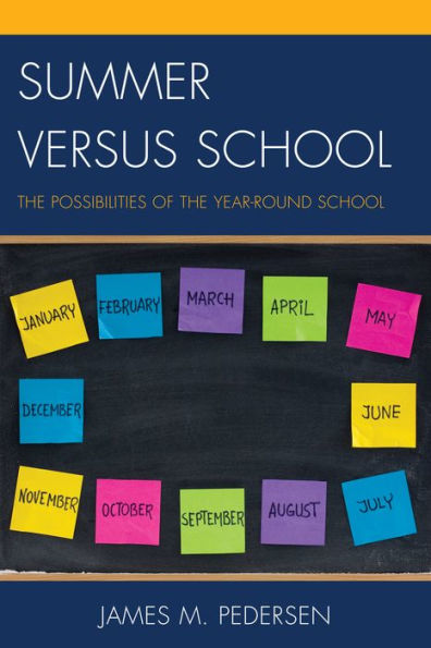 Summer Versus School: The Possibilities Of The Year-Round School