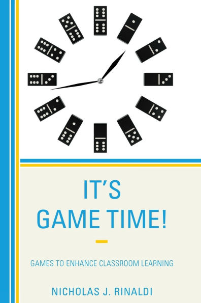 It's Game Time!: Games To Enhance Classroom Learning