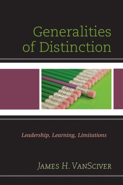 Generalities Of Distinction: Leadership, Learning, Limitations