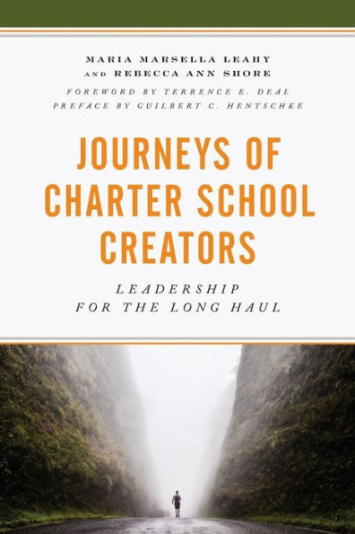 Journeys Of Charter School Creators: Leadership For The Long Haul