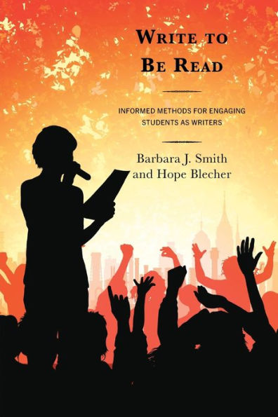 Write To Be Read: Informed Methods For Engaging Students As Writers