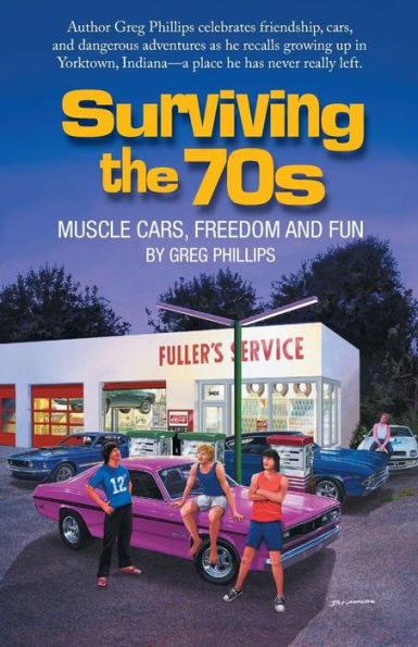 Surviving The 70S: Muscle Cars, Freedom And Fun