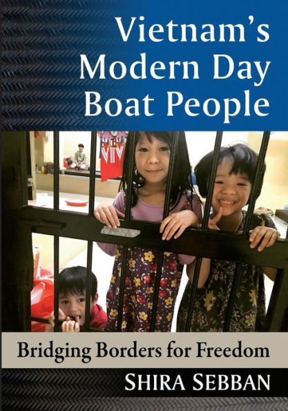 Vietnam's Modern Day Boat People: Bridging Borders For Freedom