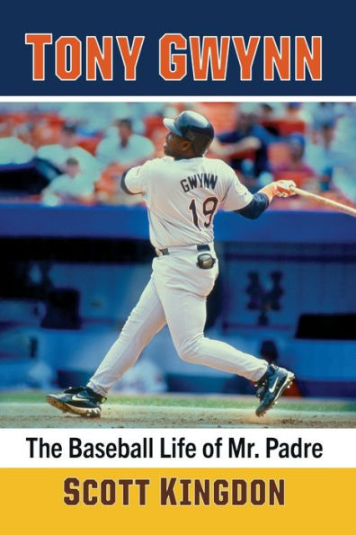 Tony Gwynn: The Baseball Life Of Mr. Padre