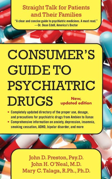 A Consumer's Guide To Psychiatric Drugs: Straight Talk For Patients And Their Families