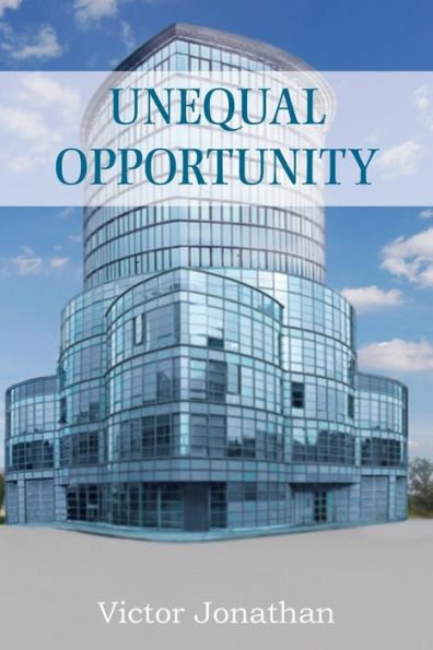Unequal Opportunity