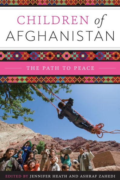 Children Of Afghanistan: The Path To Peace (Louann Atkins Temple Women & Culture Series)