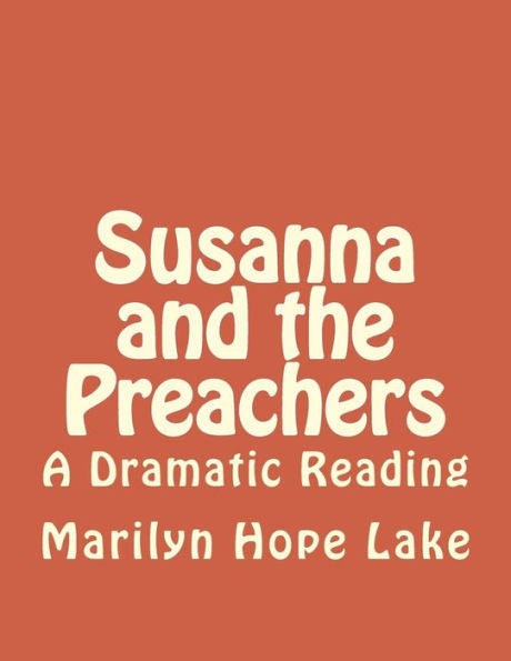 Susanna And The Preachers: A Dramatic Reading