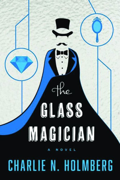 The Glass Magician (The Paper Magician, 2)