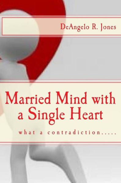 Married Mind With A Single Heart