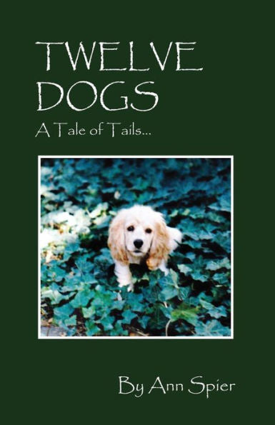 Twelve Dogs: A Tale Of Tails...