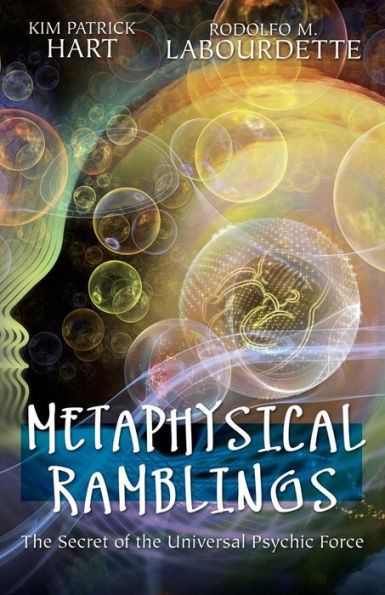 Metaphysical Ramblings: The Secret Of The Universal Psychic Force