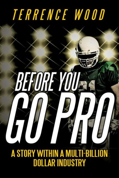 Before You Go Pro: A Story Within A Multi-Billion Dollar Industry