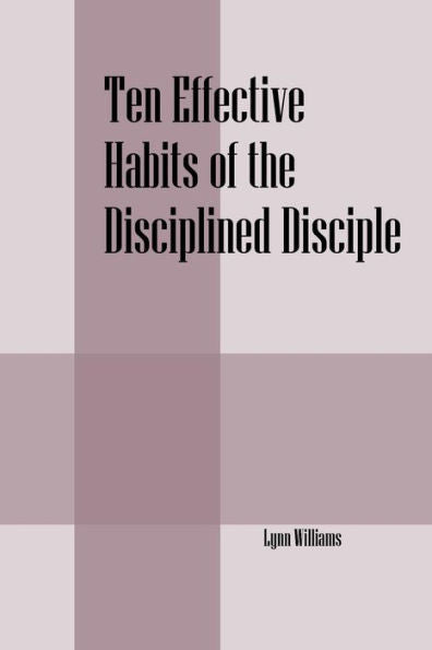 Ten Effective Habits Of The Disciplined Disciple