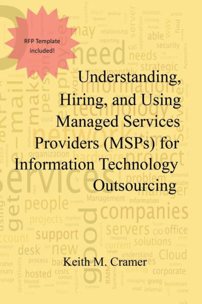 Understanding, Hiring, And Using Managed Services Providers (Msps) For Information Technology Outsourcing