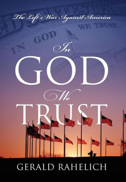 In God We Trust: The Left's War Against America