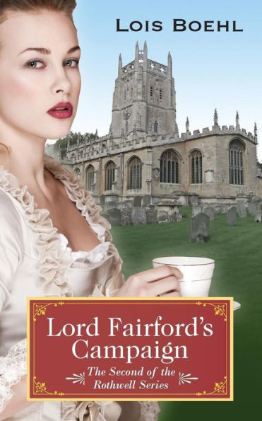 Lord Fairford's Campaign: The Second Of The Rothwell Series
