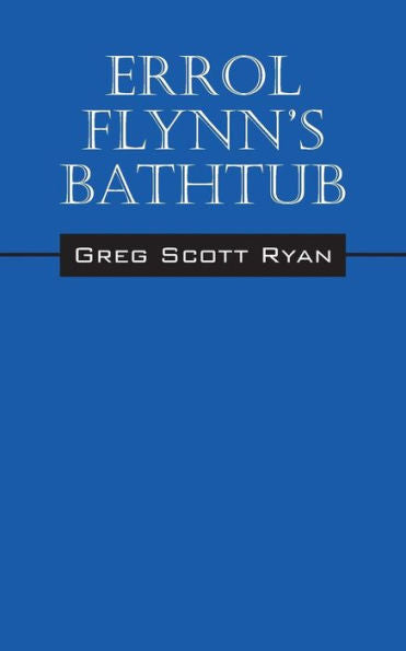 Errol Flynn's Bathtub