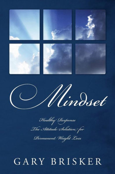 Mindset: Healthy Response - The Attitude Solution For Permanent Weight Loss