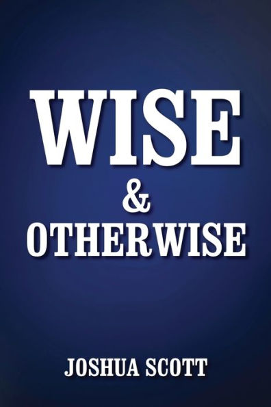 Wise And Otherwise